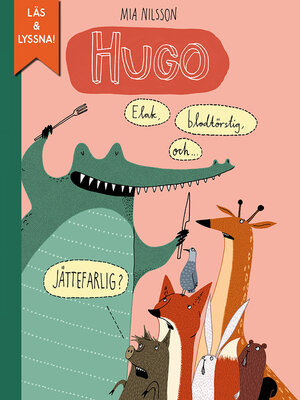 cover image of Hugo--elak, blodtörstig och jättefarlig?